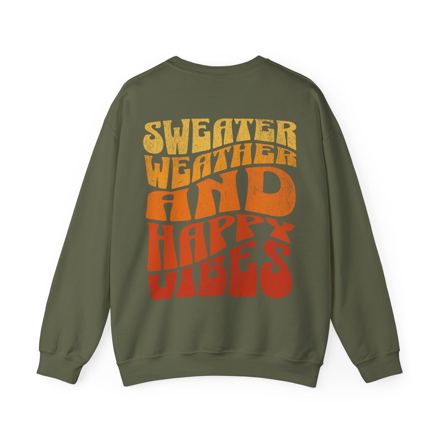 Sweater Weather And Happy Vibes Sweater