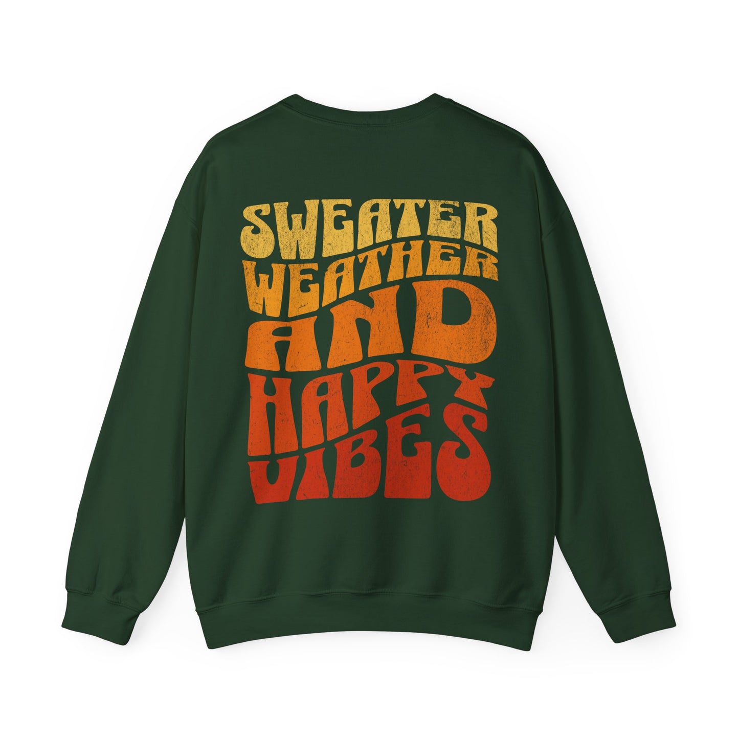 Sweater Weather And Happy Vibes Sweater