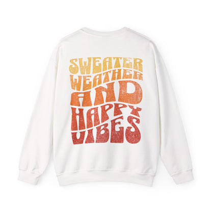 Sweater Weather And Happy Vibes Sweater