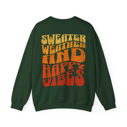 Sweater Weather And Happy Vibes Sweater