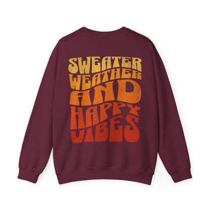 Sweater Weather And Happy Vibes Sweater