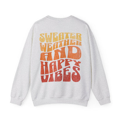Sweater Weather And Happy Vibes Sweater